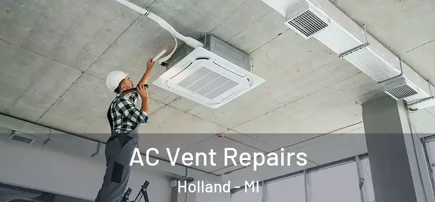  AC Vent Repairs Holland - MI