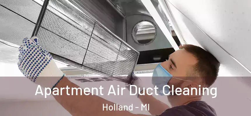 Apartment Air Duct Cleaning Holland - MI