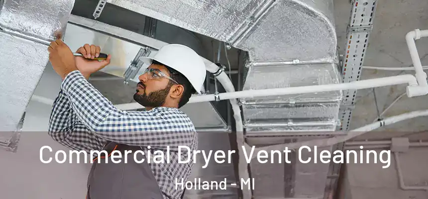  Commercial Dryer Vent Cleaning Holland - MI