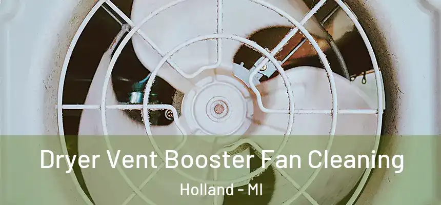 Dryer Vent Booster Fan Cleaning Holland - MI