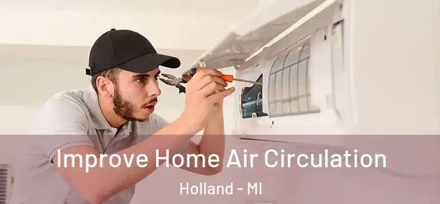 Improve Home Air Circulation Holland - MI