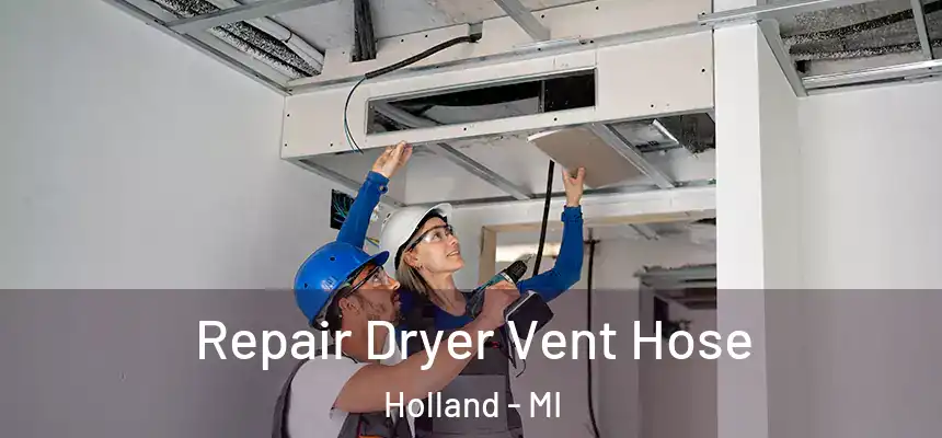 Repair Dryer Vent Hose Holland - MI