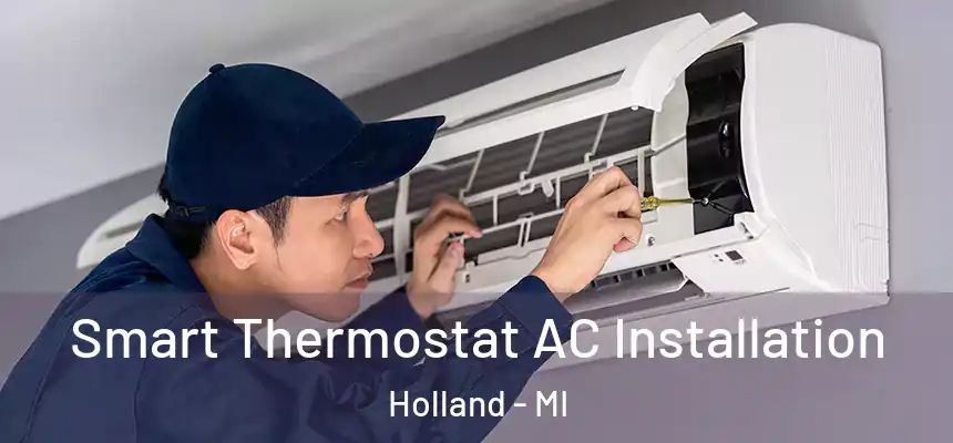  Smart Thermostat AC Installation Holland - MI